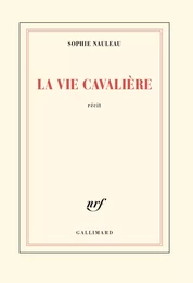 La vie cavalière