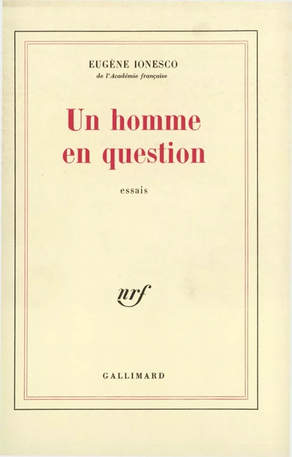 Un homme en question - Eugène Ionesco - Editions Gallimard