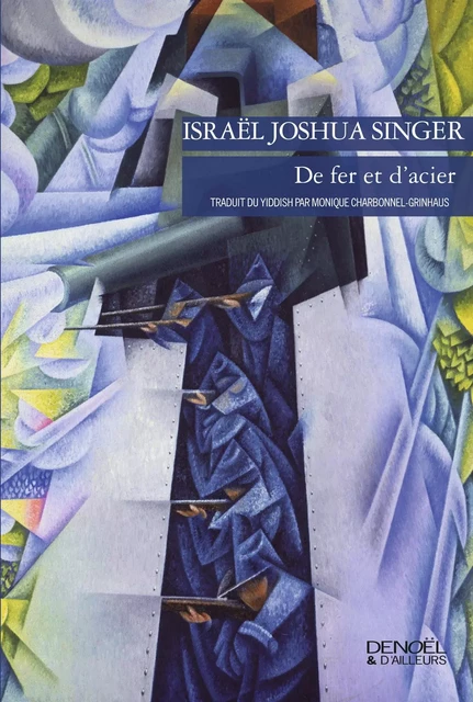 De fer et d'acier - Israël Joshua Singer - Denoël