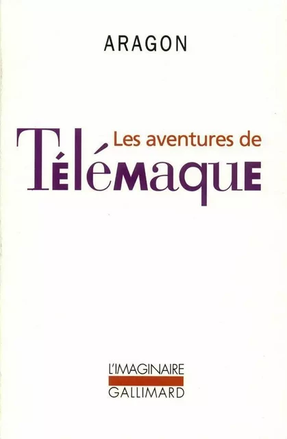 Les Aventures de Télémaque - Louis Aragon - Editions Gallimard