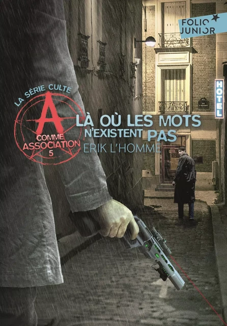 A comme Association (Tome 5) - Là où les mots n'existent pas - Erik L'Homme - Gallimard Jeunesse