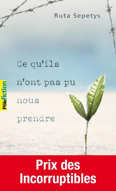 Ce qu'ils n'ont pas pu nous prendre - Ruta Sepetys - Gallimard Jeunesse