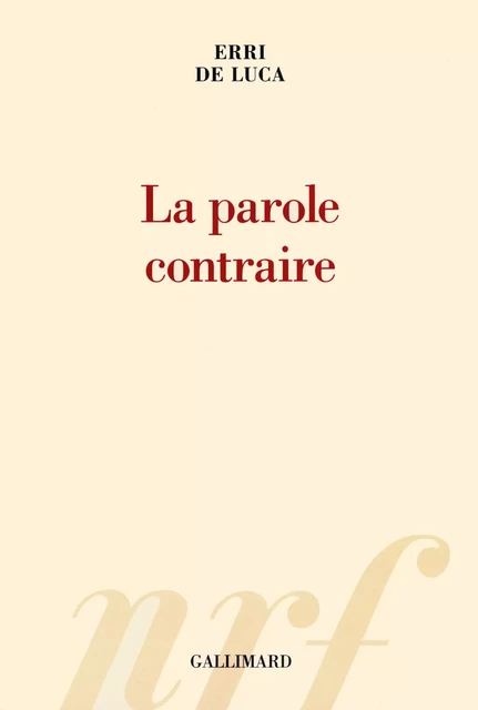 La parole contraire - Erri De Luca - Editions Gallimard