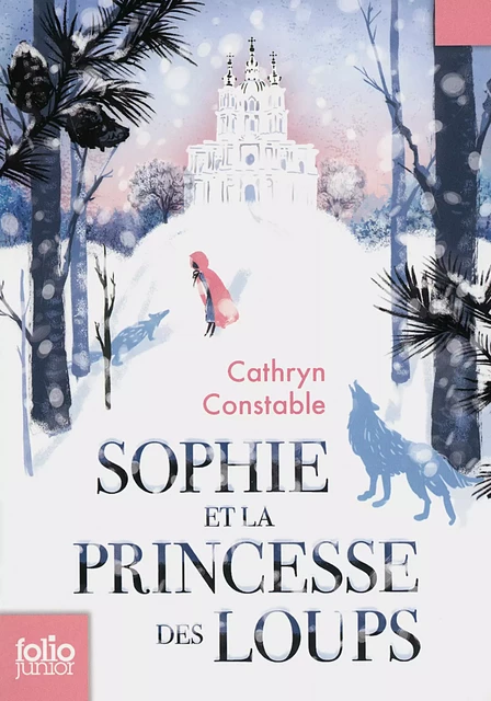 Sophie et la princesse des loups - Cathryn Constable - Gallimard Jeunesse