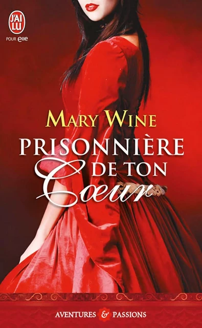 Terres d'Écosse (Tome 1) - Prisonnière de ton coeur - Mary Wine - J'ai Lu