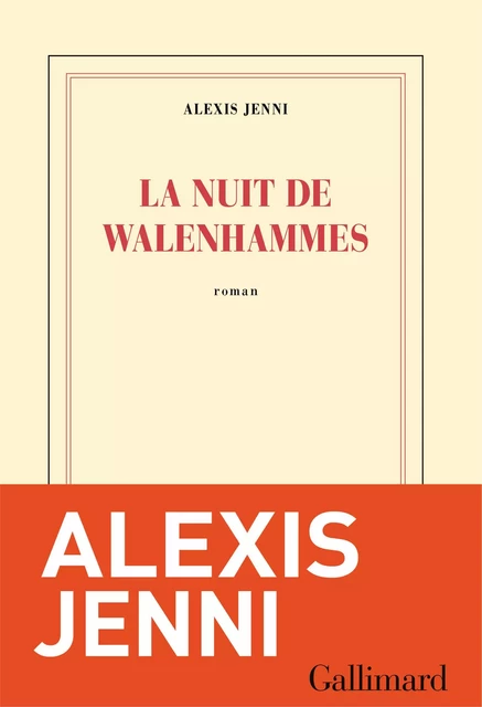 La nuit de Walenhammes - Alexis Jenni - Editions Gallimard