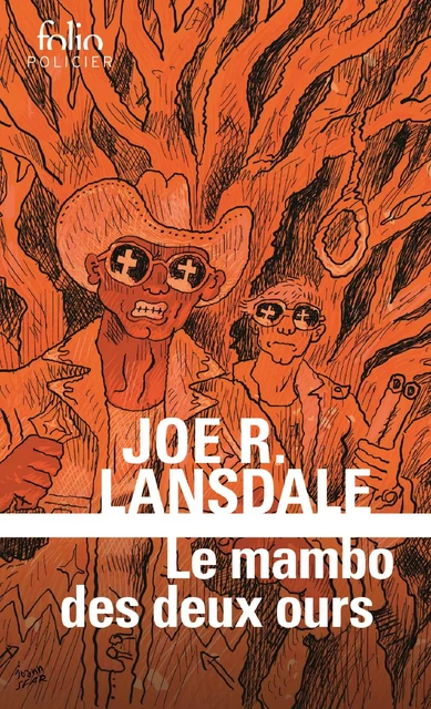 Le mambo des deux ours. Une enquête de Hap Collins et Leonard Pine - Joe R. Lansdale - Editions Gallimard