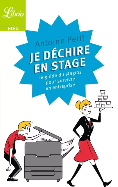 Je déchire en stage - Antoine Petit - J'ai Lu