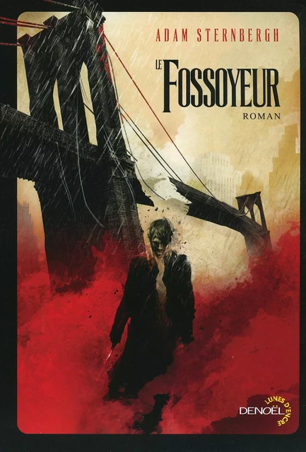 Le Fossoyeur - Adam Sternbergh - Denoël