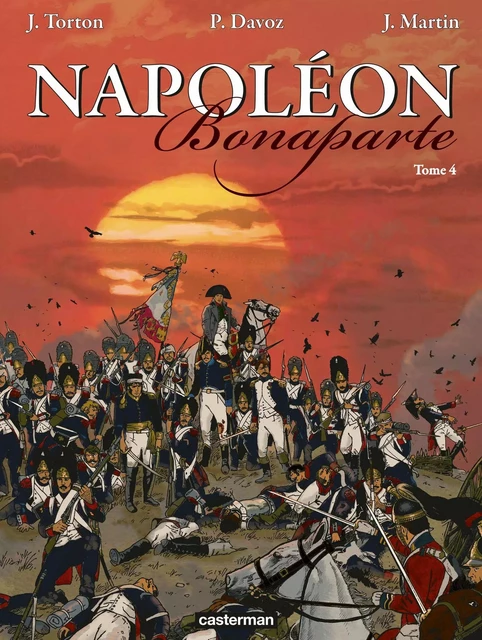 Napoléon Bonaparte (Tome 4) - Jacques Martin, Pascal Davoz, Jean Torton - Casterman