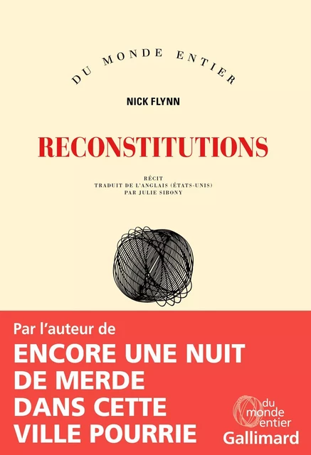 Reconstitutions - Nick Flynn - Editions Gallimard