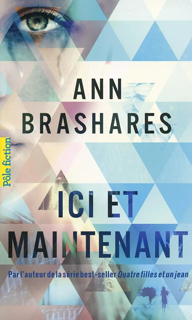 Ici et maintenant - Ann Brashares - Gallimard Jeunesse