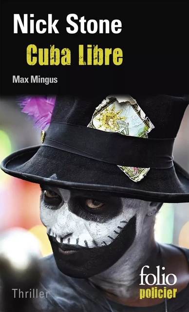 La trilogie Max Mingus (Tome 3) - Cuba Libre - Nick Stone - Editions Gallimard