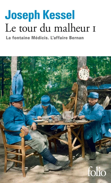 Le tour du malheur (Tome 1) - La Fontaine Médicis - L'Affaire Bernan - Joseph Kessel - Editions Gallimard