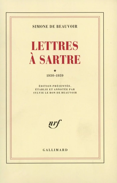 Lettres à Sartre (Tome 1) - 1930-1939 - Simone de Beauvoir - Editions Gallimard