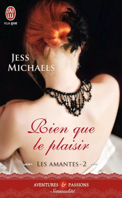 Les Amantes (Tome 2) - Rien que le plaisir - Jess Michaels - J'ai Lu