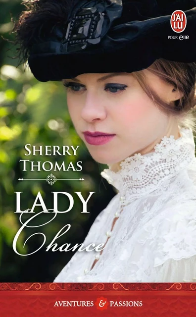 Lady Chance - Sherry Thomas - J'ai Lu