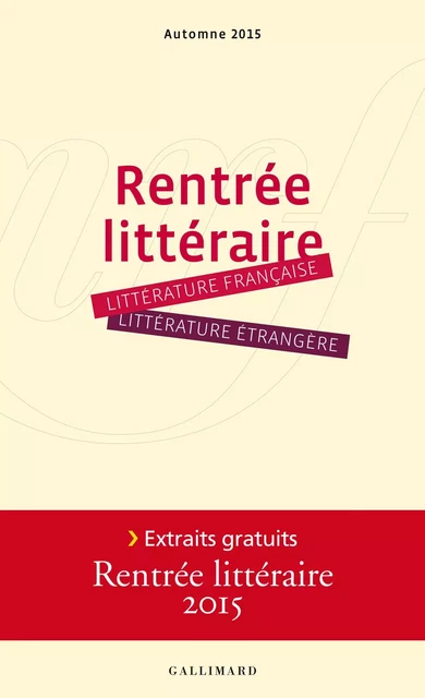 Extraits gratuits - Rentrée littéraire Gallimard 2015 - Carole Martinez, Clélia Anfray, Gaëlle Bantegnie, Amélie (de) Bourbon Parme, Marie Causse, Elena Costa, Michaël Ferrier, Cynthia Fleury, Tristan Garcia, Jean Hatzfeld, Félicité Herzog, Isabelle Jarry, Alain Jaubert, Hédi Kaddour, Fabrice Loi, Marisha Pessl, Joydeep Roy-Bhattacharya, Jean-François Samlong, Boualem Sansal, Jon Kalman Stefansson - Editions Gallimard