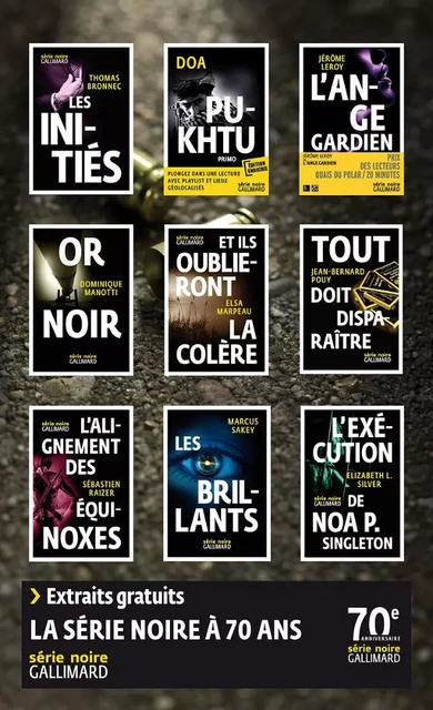 Extraits gratuits - 70 ans Série Noire - Thomas Bronnec,  Doa, Jérôme Leroy, Dominique Manotti, Elsa Marpeau, Jean-Bernard Pouy, Sébastien Raizer, Marcus SAKEY, Elizabeth Silver - Editions Gallimard