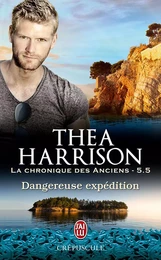 La chronique des Anciens (Tome 5.5) - Dangereuse expédition