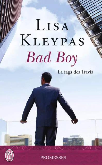 La saga des Travis (Tome 2) - Bad Boy - Lisa Kleypas - J'ai Lu