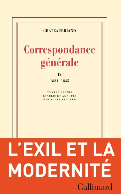 Correspondance générale (Tome IX) - 1831-1835 - François-René de Chateaubriand - Editions Gallimard