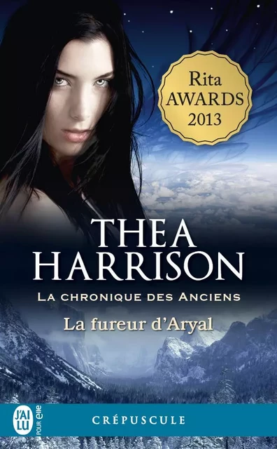 La chronique des Anciens (Tome 6) - La fureur d'Aryal - Thea Harrison - J'ai Lu