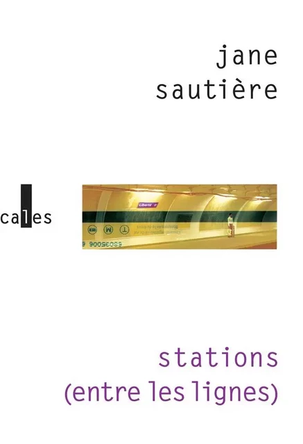 Stations (entre les lignes) - Jane Sautière - Editions Gallimard