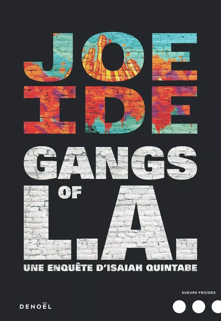 Gangs of L.A. - Joe Ide - Denoël