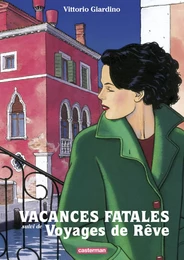 Vacances fatales - Voyages de rêve