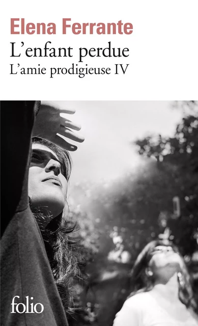 L'amie prodigieuse (Tome 4) - L'enfant perdue - Elena Ferrante - Editions Gallimard