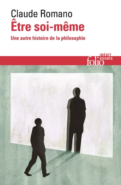 Être soi-même. Une autre histoire de la philosophie - Claude Romano - Editions Gallimard