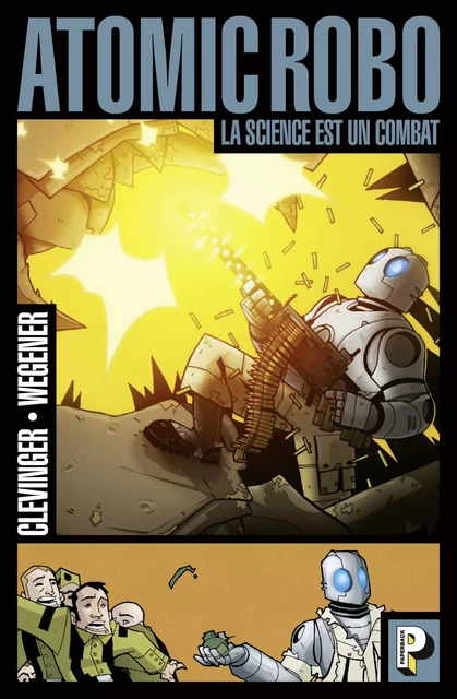 Atomic Robo (Tome 1)  - La science est un combat - Brian Clevinger - Casterman