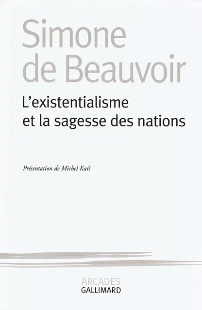 L'existentialisme et la sagesse des nations - Simone de Beauvoir - Editions Gallimard