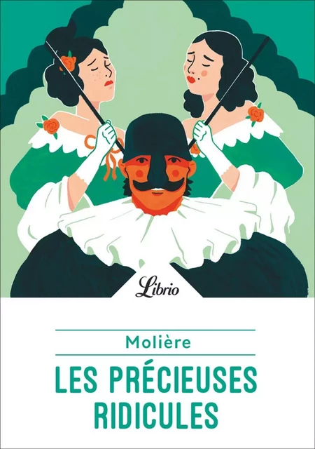 Les Précieuses ridicules -  Molière - J'ai Lu