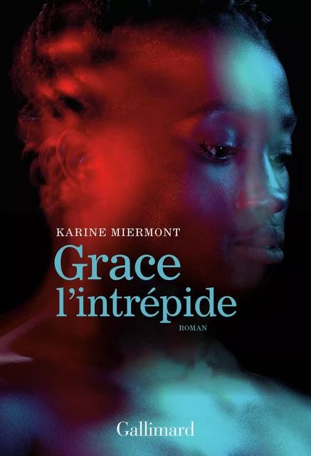 Grace l'intrépide - Karine Miermont - Editions Gallimard