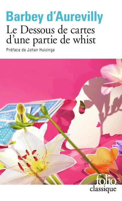 Le Dessous de cartes d'une partie de whist - Jules Barbey d'Aurevilly - Editions Gallimard