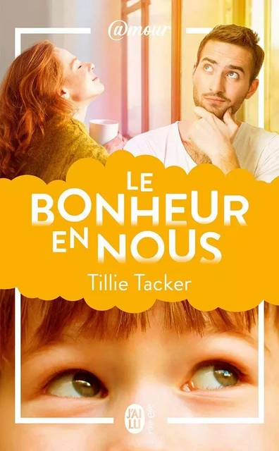 Le bonheur en nous - Tillie Tacker - J'ai Lu