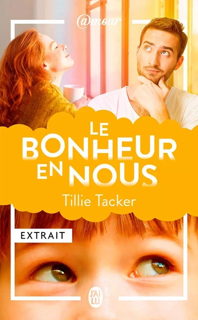 Le bonheur en nous (extrait gratuit) - Tillie Tacker - J'ai Lu