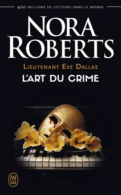 Lieutenant Eve Dallas (Tome 25) - L'art du crime - Nora Roberts - J'ai Lu