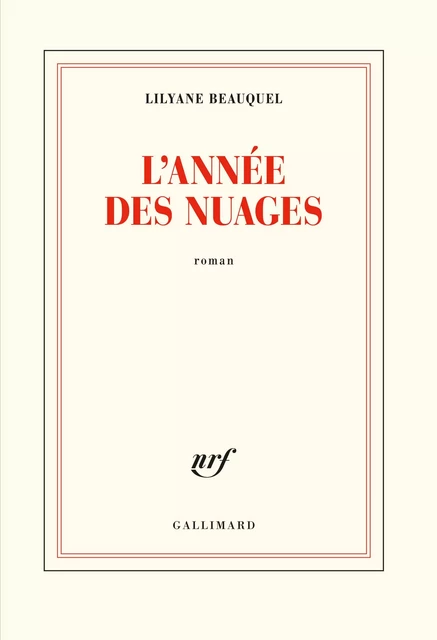 L’année des nuages - Lilyane Beauquel - Editions Gallimard