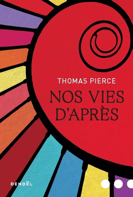 Nos vies d'après - Thomas Pierce - Denoël