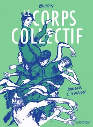 Le corps collectif. Danser l'invisible