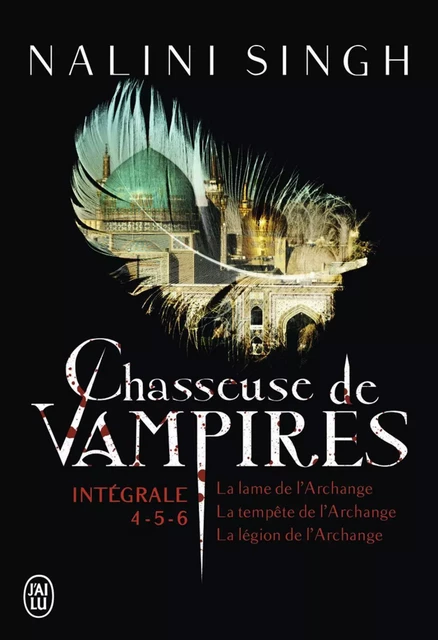 Chasseuse de vampires - L'Intégrale 2 (Tomes 4, 5 et 6) - Nalini Singh - J'ai Lu