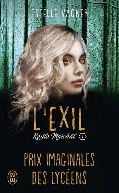 Kayla Marchal (Tome 1) - L'exil - Estelle Vagner - J'ai Lu