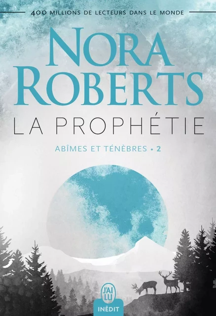 Abîmes et ténèbres (Tome 2) - La prophétie - Nora Roberts - J'ai Lu