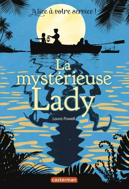 Alice à votre service ! (Tome 2) - La mystérieuse Lady - Laura Powell - Casterman Jeunesse