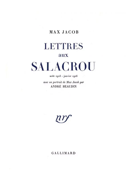 Lettres aux Salacrou (août 1923 - janvier 1926) - Max Jacob - Editions Gallimard