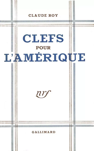 Clefs pour l'Amérique - Claude Roy - Editions Gallimard