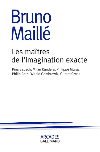 Les maîtres de l'imagination exacte - Bruno Maillé - Editions Gallimard